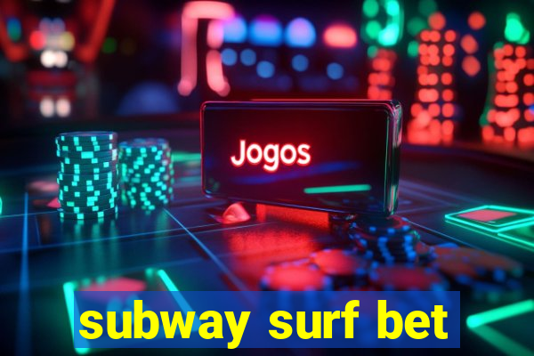 subway surf bet